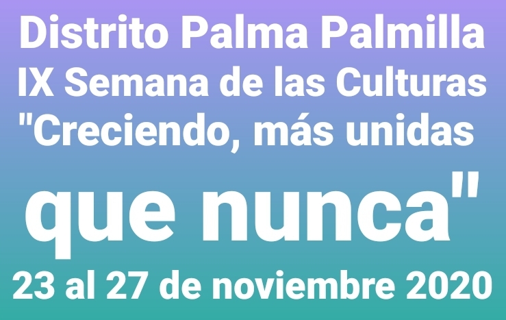 PALMA-PALMILLA CELEBRA LA IX SEMANA DE LAS CULTURAS “CRECIENDO, MÁS UNIDAS QUE NUNCA”