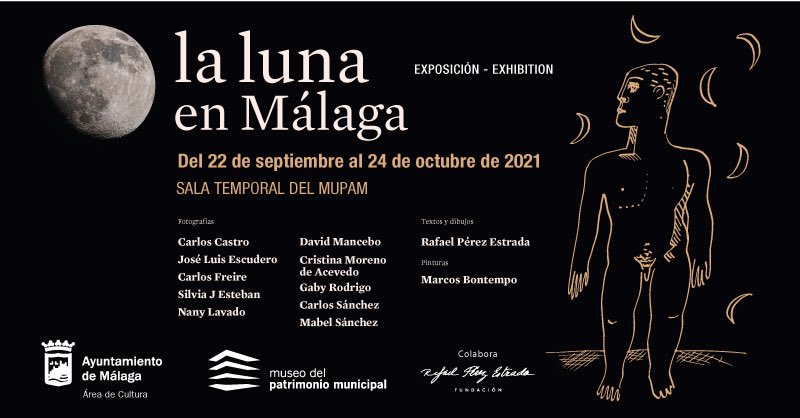 LA SALA TEMPORAL DEL MUPAM ACOGE LA EXPOSICIÓN COLECTIVA DE FOTOGRAFIA “LA LUNA EN MÁLAGA”, CON ...