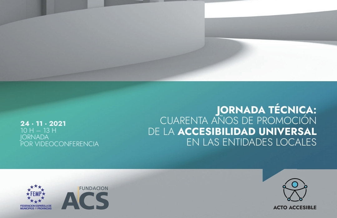 EL AYUNTAMIENTO PARTICIPA EN LAS JORNADAS DE ACCCESIBILIDAD DE LA FEMP Y LA FUNDACIÓN ACS