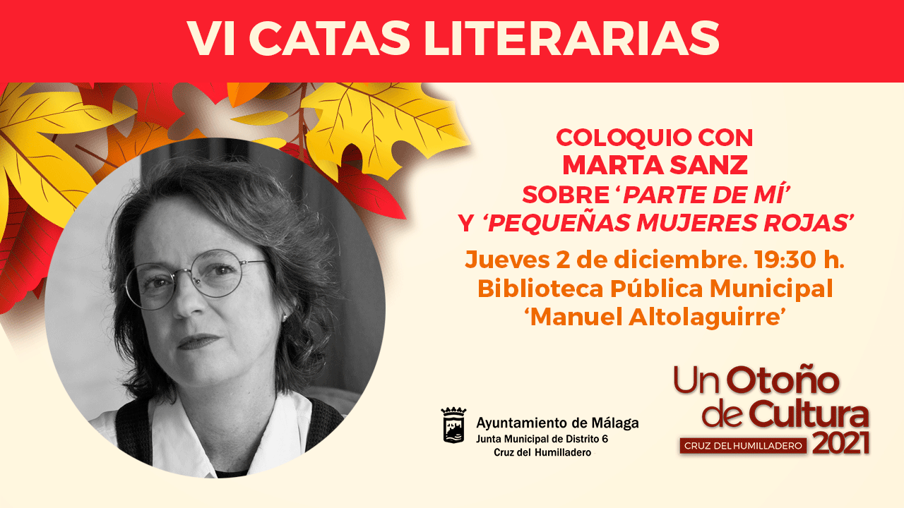 MARTA SANZ REPASA SUS ÚLTIMOS TRABAJOS EN LAS VI CATAS LITERARIAS DEL CICLO ‘UN OTOÑO DE ...