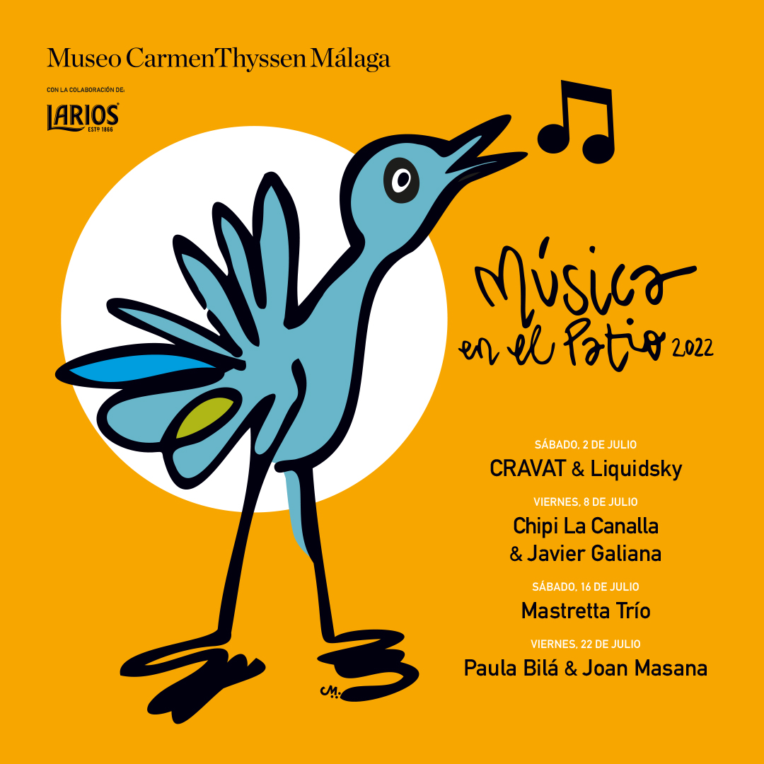 CRAVAT & LIQUIDSKY, CHIPI LA CANALLA & JAVIER GALIANA, MASTRETTA TRÍO Y PAULA BILÁ & JOAN MASANA
PROTAGONIZAN EL III MÚSICA EN EL PATIO DE THYSSEN MÁLAGA